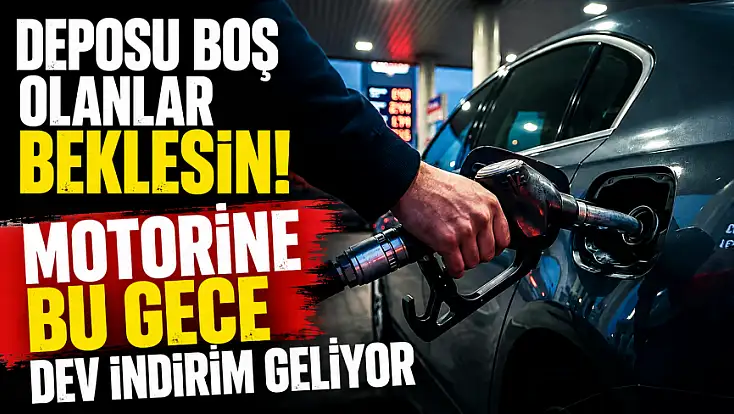 Deposu boş olanlar beklesin! Motorine bu gece dev indirim geliyor