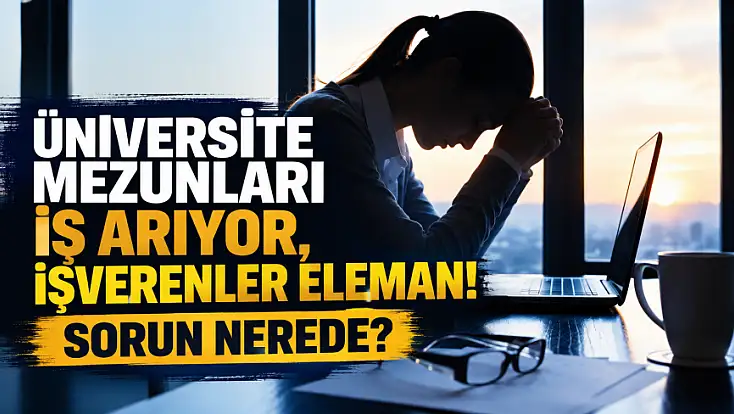 Diploma tek başına yetmiyor! Üniversite mezunları neden iş bulamıyor?