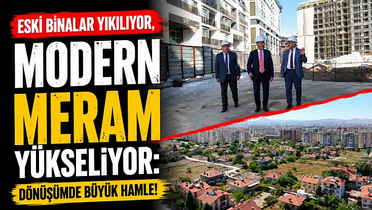 Eski binalar yıkılıyor, modern Meram yükseliyor: Dönüşümde büyük hamle!