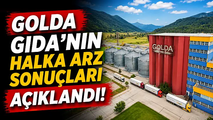 Golda Gıda'nın halka arz sonuçları açıklandı!