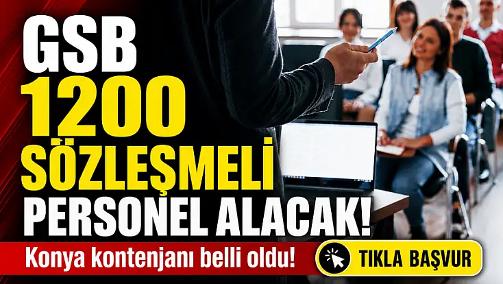 GSB 1200 sözleşmeli personel alacak! Konya kontenjanı belli oldu!