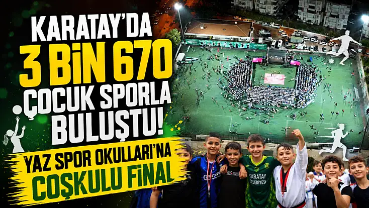 Karatay’da 3 bin 670 çocuk sporla buluştu! Yaz Spor Okulları’na coşkulu final