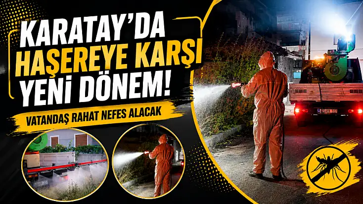 Karatay'da haşereye karşı yeni dönem! Vatandaş rahat nefes alacak