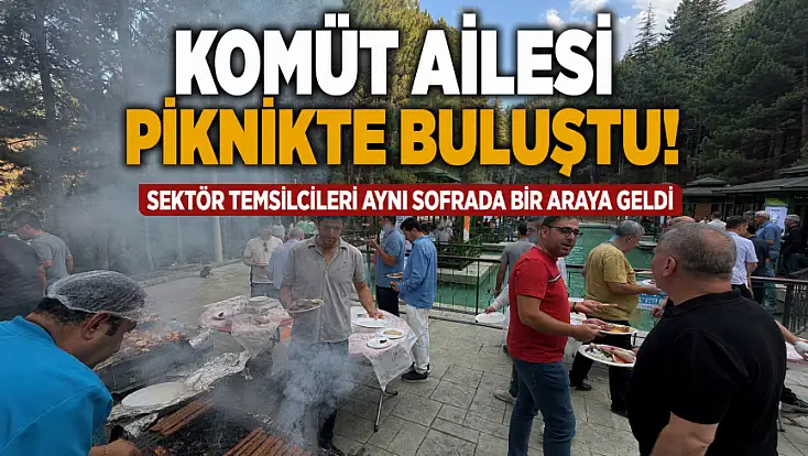 KOMÜT ailesi piknikte buluştu! Sektör temsilcileri aynı sofrada bir araya geldi
