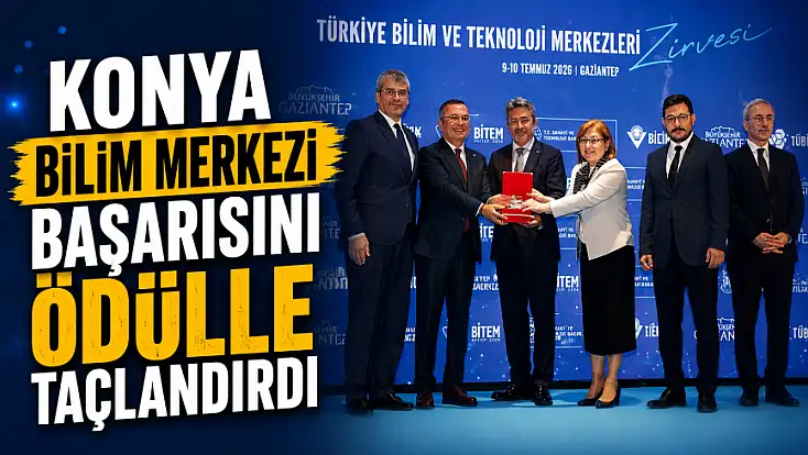 Konya Bilim Merkezi başarısını ödülle taçlandırdı