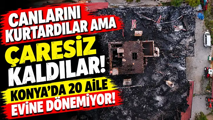 Konya'da 20 aile evinden uzakta kış öncesi destek bekliyor