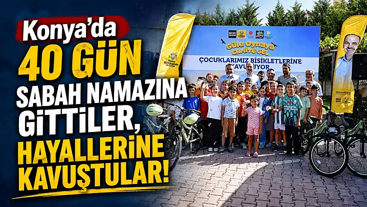 Konya'da 40 gün sabah namazına gittiler, hayallerine kavuştular!