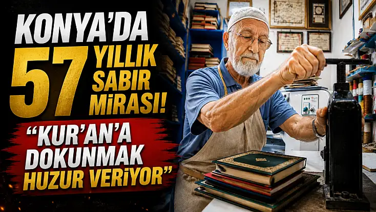 Konya'da 57 yıllık sabır mirası! 'Kur'an'a dokunmak huzur veriyor'