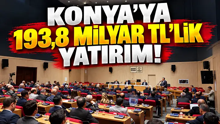 Konya’da 663 yatırım projesi yürütülüyor! İşte yatırımların son durumu