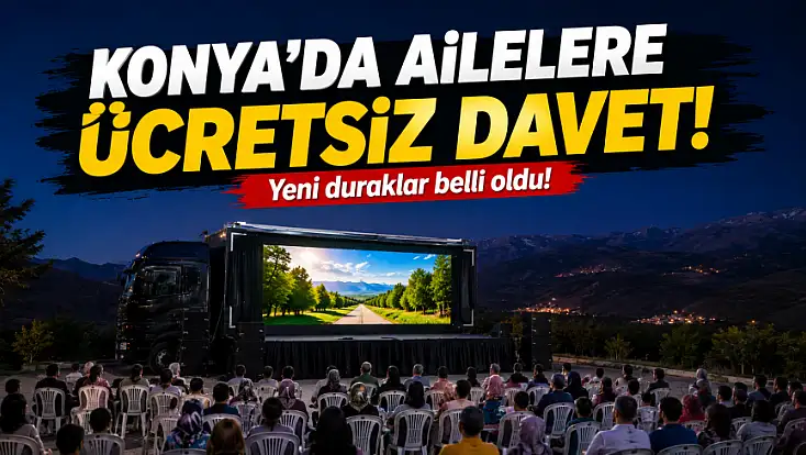 Konya'da ailelere ücretsiz davet! Yeni duraklar belli oldu!