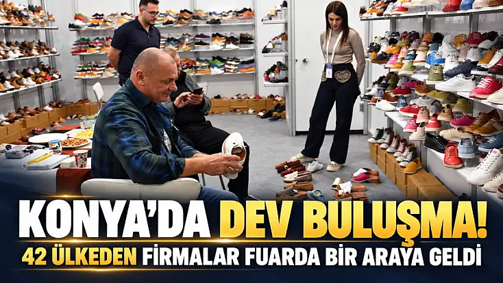 Konya’da ayakkabı sektörünü buluşturan fuar kapılarını açtı!