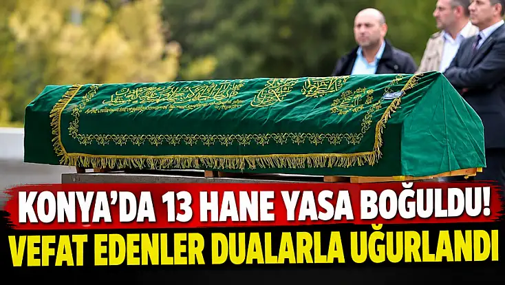 Konya'da bugün vefat edenler! (25.10.2026)