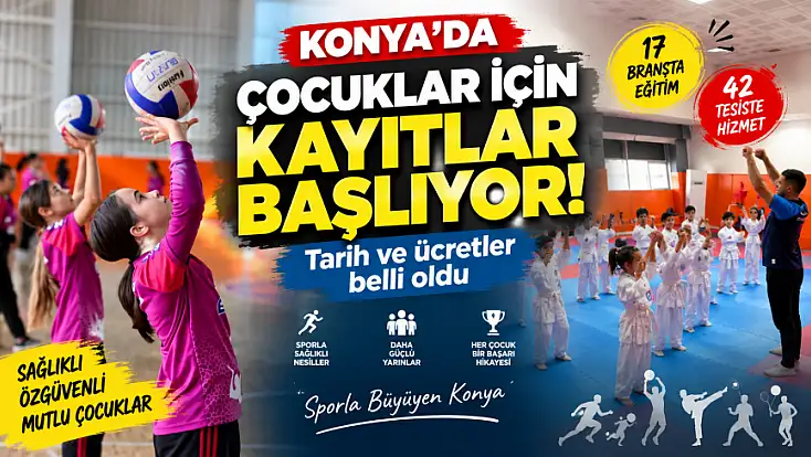 Konya’da çocuklar için kayıtlar başlıyor! Tarih ve ücretler belli oldu
