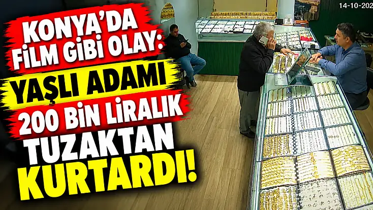 Konya'da dikkatli esnaf 200 bin liralık dolandırıcılığı önledi!