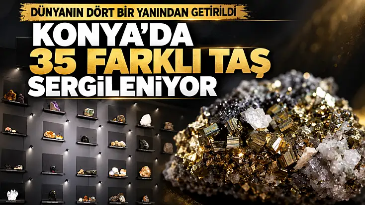 Konya’da doğanın milyonlarca yıllık izleri sergileniyor