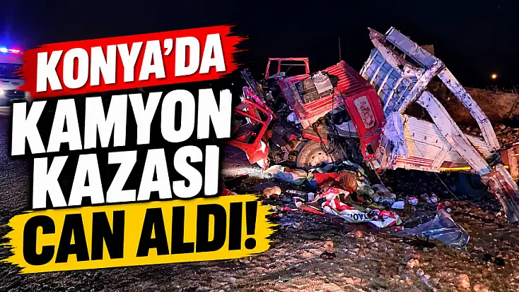 Konya'da feci kaza! Kamyon devrildi: 1 ölü