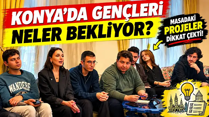 Konya'da gençler için düğmeye basıldı! 2027'de neler değişecek?