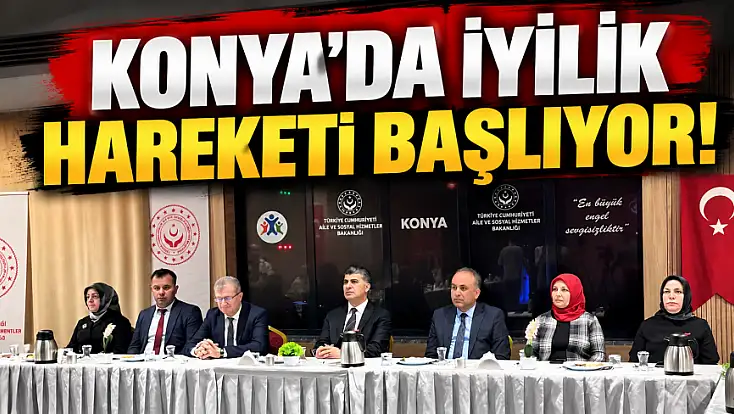 Konya’da iyilik seferberliği! 'İyilik Var' projesi tanıtıldı