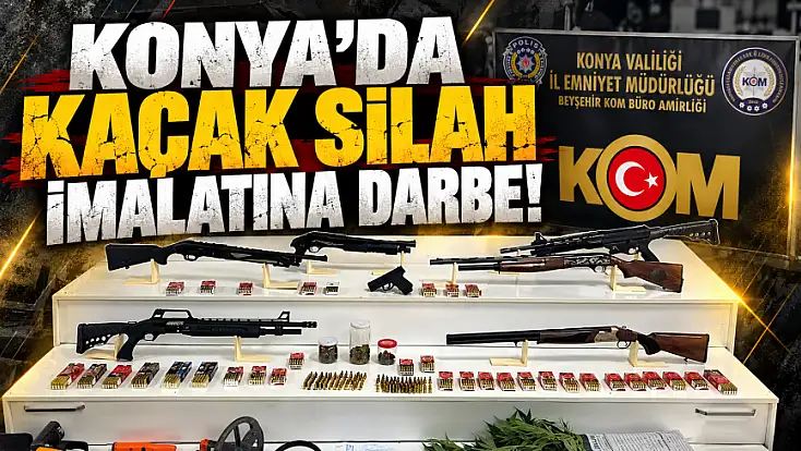 Konya’da kaçak silah operasyonu! Binlerce parça ele geçirildi