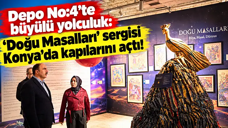 Konya’da masal dünyasına 5 farklı kapı açılıyor!