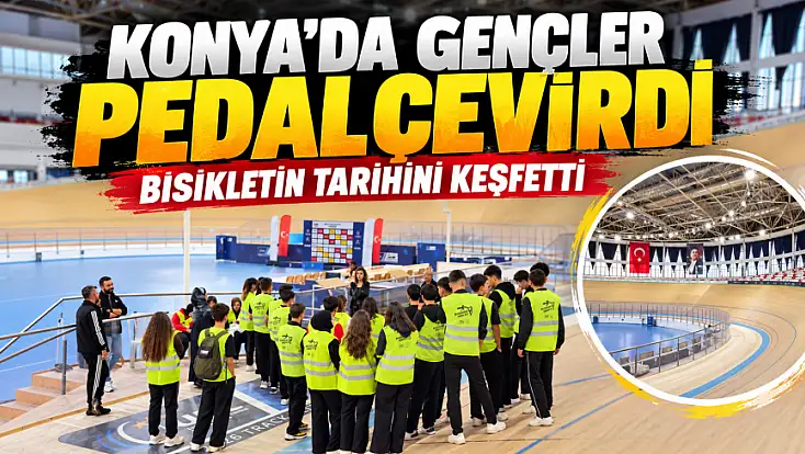 Konya’da öğrenciler bisiklet kültürünü yakından tanıdı