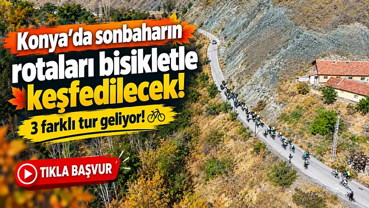 Konya'da sonbaharın rotaları bisikletle keşfedilecek! 3 farklı tur geliyor!
