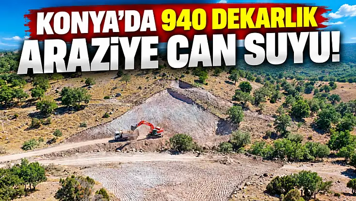 Konya’da yeni gölet için ilk kazma vuruldu!