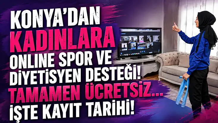 Konya'dan kadınlara online spor ve diyetisyen desteği! Tamamen ücretsiz...