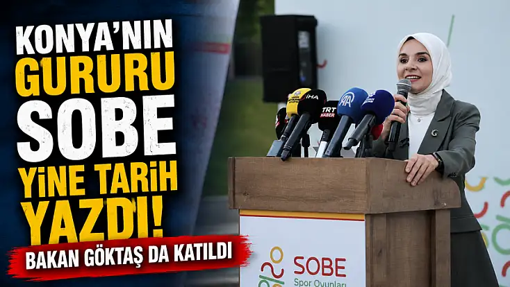 Konya'nın gururu SOBE yine tarih yazdı! Bakan Göktaş da katıldı