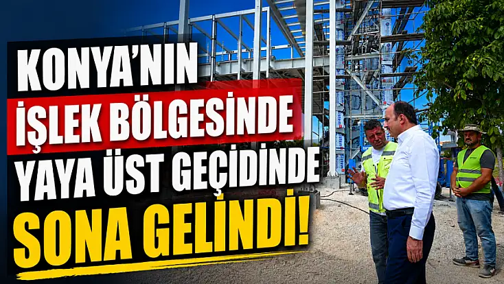 Konya'nın işlek bölgesinde yaya üst geçidinde sona gelindi!