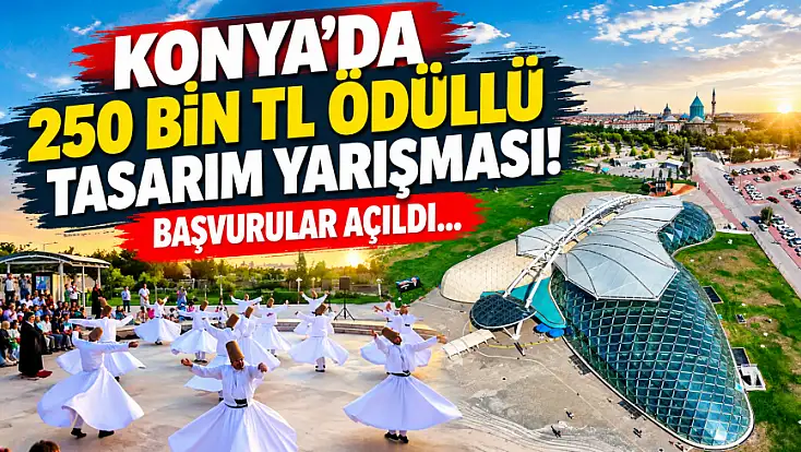 Konya’nın kültürünü tasarla, dev ödülü kazan! İşte şartlar...