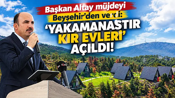 Konya turizmine 220 milyon liralık dokunuş: 'Yakamanastır Kır Evleri' kiralama süreci başladı!