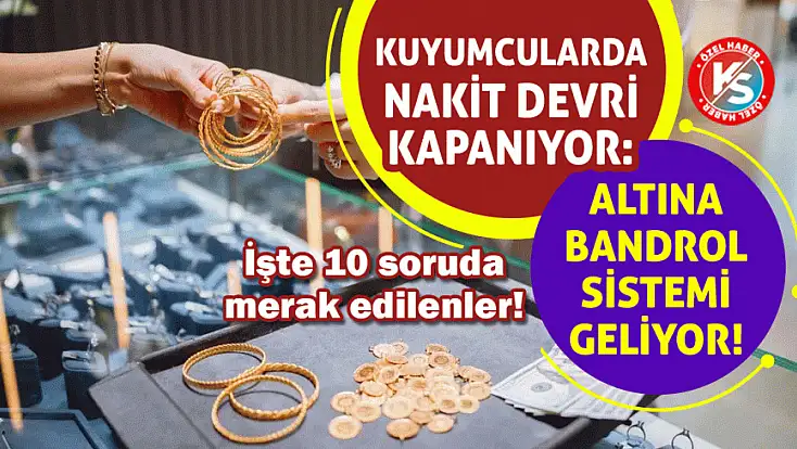 Kuyumcularda nakit devri kapanıyor: Altına bandrol sistemi geliyor!