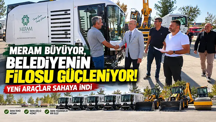 Meram büyüyor, belediyenin filosu güçleniyor! Yeni araçlar sahaya indi
