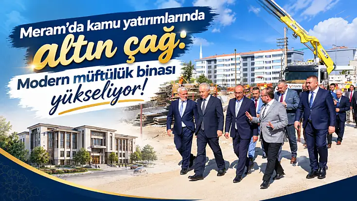 Meram’da hizmet ağı genişliyor: Yeni müftülük binası yolda!