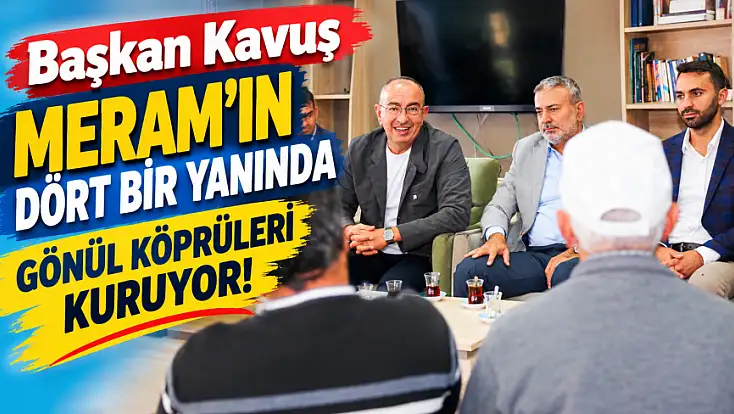 Meram’ın 2027 planlaması hemşehrilerin talepleriyle şekilleniyor!