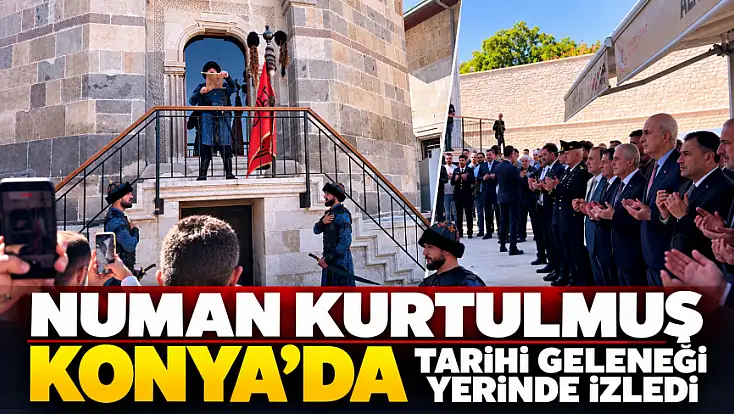 Numan Kurtulmuş Konya’da Sultanlar Türbesi’ndeki törene katıldı