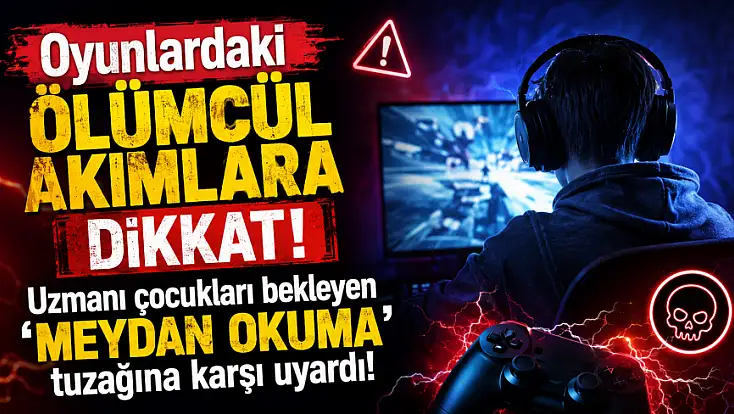 Oyunlardaki ölümcül akımlara dikkat! Uzmanı çocukları bekleyen 'Meydan Okuma' tuzağına karşı uyardı!