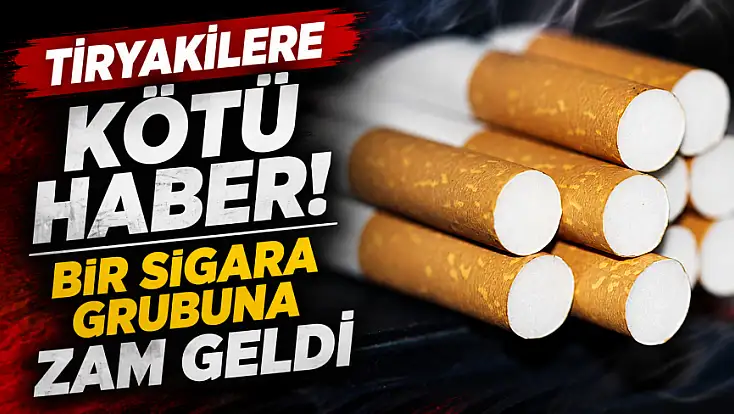 Tiryakilere kötü haber! Bir sigara grubuna zam geldi