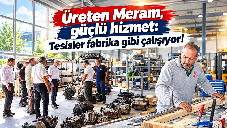Üreten Meram, güçlü hizmet: Tesisler fabrika gibi çalışıyor!