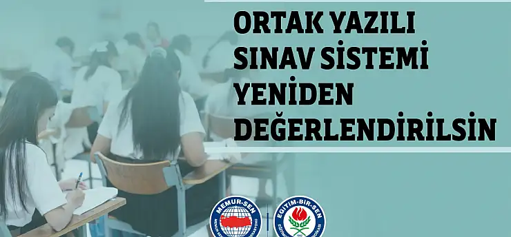 Eğitim-Bir-Sen: 'Ortak yazılı sınav sistemi yeniden değerlendirilsin'