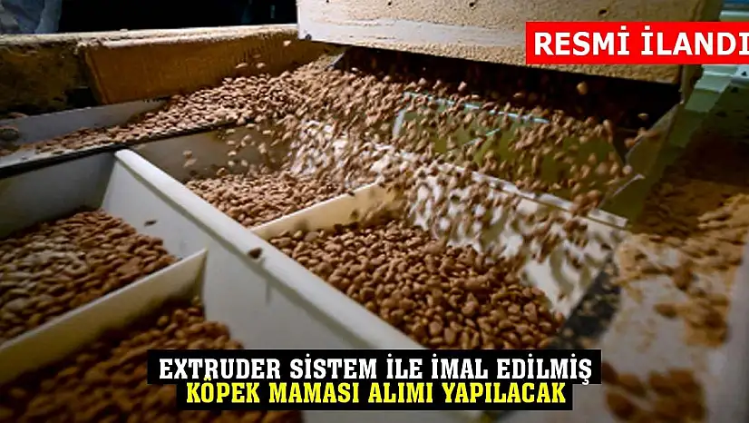 Extruder Sistem İle İmal Edilmiş Köpek Maması Alımı yapılacak