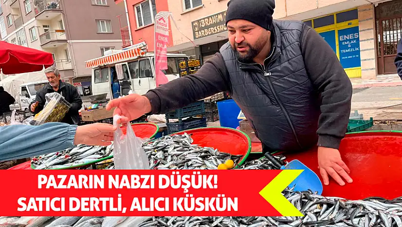 Pazarın Nabzı Düşük! Satıcı Dertli, Alıcı Küskün