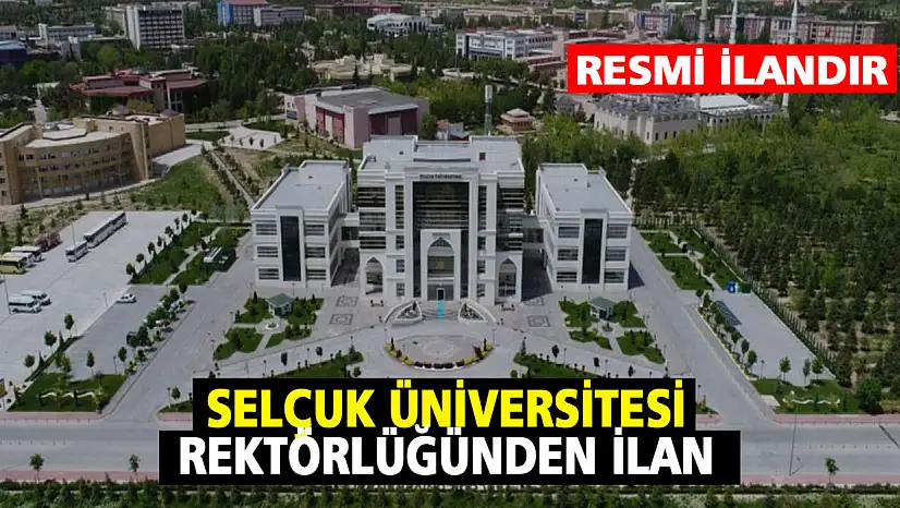 Selçuk Üniversitesi Rektörlüğü'nden İlan