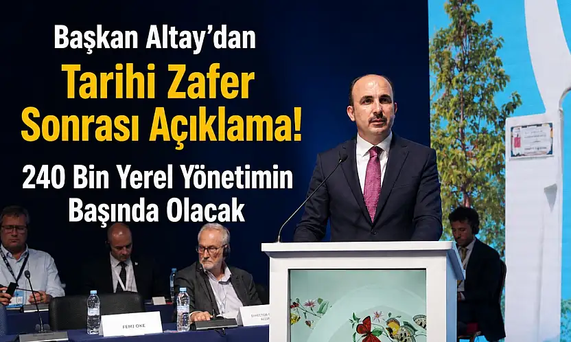 Başkan Altay'dan Tarihi Zafer Sonrası Açıklama!