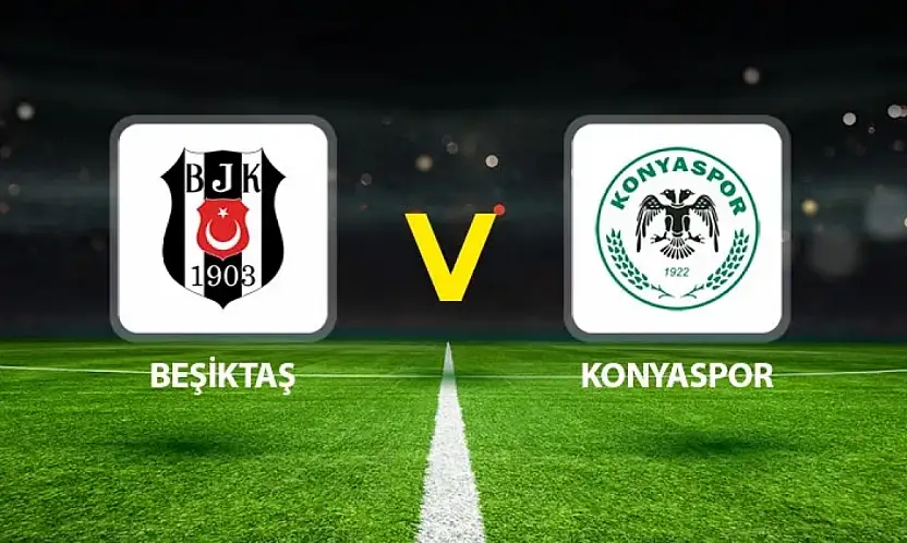 Beşiktaş - Konyaspor (Canlı)