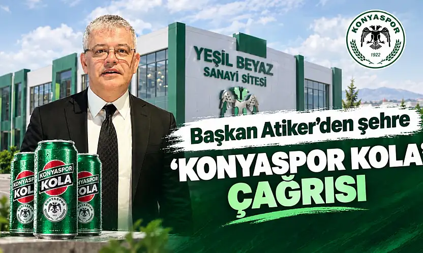 Konyaspor Başkanı Atiker'den Konyalı esnafa çağrı