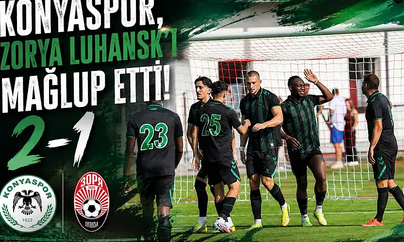 Konyaspor, Zorya Luhansk'u mağlup etti! 2-1